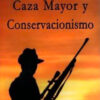 caza-mayor-y-conservacionismo